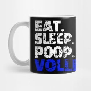 Eat, Sleep, Poop, Volleyball Mug